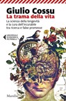 La trama della vita - Giulio Cossu - 9788831744171