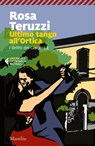 Ultimo tango all'Ortica - Rosa Teruzzi - 9788831744867