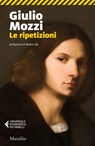 Le ripetizioni - Giulio Mozzi - 9788831744904