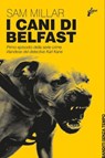 I cani di Belfast - Sam Millar - 9788831977364