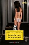 La notte non fa prigionieri - Francesco Stragapede - 9788831984348