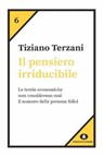 Il pensiero irriducibile - Tiziano Terzani - 9788832005240