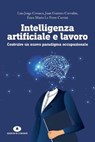 Intelligenza artificiale e lavoro - Luis Cevasco ; Juan Gustavo Corvalán ; Enzo Maria Le Fevre Cervini - 9788832005363