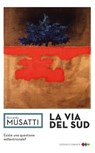 La via del Sud - Riccardo Musatti - 9788832005653