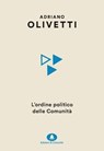 L'ordine politico delle Comunità - Adriano Olivetti - 9788832005813