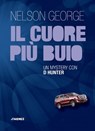 Il cuore più buio - Nelson George - 9788832036305
