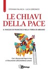 LE CHIAVI DELLA PACE - Papa Francesco Bergoglio ; Stefania Falasca ; Luca Geronico - 9788832047578