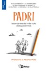 Padri - AA. VV. ; Alberto Pellai - 9788832047707