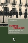 Fermate i socialisti - Antonio Tedesco - 9788832104325