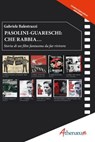 Pasolini-Guareschi: Che Rabbia... - Gabriele Balestrazzi - 9788832158519