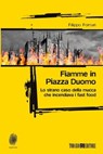 Fiamme in Piazza Duomo - Filippo Fornari - 9788832159110