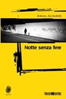 Notte senza fine - Antonio Zamberletti - 9788832159516