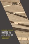Matteo va alla guerra - Giacomo Di Girolamo - 9788832206531