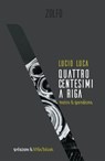 Quattro centesimi a riga - Lucio Luca ; Attilio Bolzoni - 9788832206951