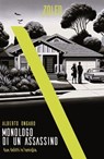 Monologo di un assassino. Due delitti in famiglia - Alberto Ongaro ; Edoardo Zambelli - 9788832206982