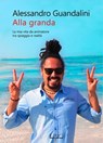 Alla granda - Alessandro Guandalini - 9788832293050