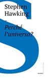 Perché l'universo? - Stephen W. Hawking ; Francesco Tombesi - 9788832824056