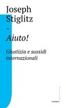 Aiuto! - Joseph Stiglitz - 9788832824551