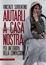 Aiutarli a casa nostra - Vincenzo Sorrentino - 9788832826593