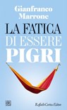 La fatica di essere pigri - Gianfranco Marrone - 9788832851953