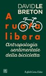 A ruota libera - David Le Breton - 9788832853346
