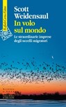 In volo sul mondo - Scott Weidensaul - 9788832854220
