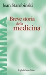 Breve storia della medicina - Jean Starobinski - 9788832856958
