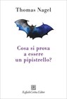 Cosa si prova a essere un pipistrello? - Thomas Nagel - 9788832857436