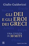 Gli dei e gli eroi dei greci - Giulio Guidorizzi - 9788832858587