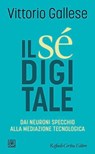 Il Sé digitale - Vittorio Gallese - 9788832858655