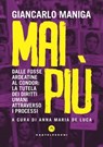 Mai più - Giancarlo Maniga - 9788832902389