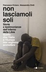 Non lasciamoli soli - Francesco Viviano ; Alessandra Ziniti - 9788832960938