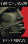 Me ne frego - Benito Mussolini - 9788832962277