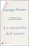 La memoria dell'amore - Giuseppe Ferraro - 9788832963601