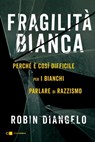 Fragilità bianca - Robin DiAngelo - 9788832964127