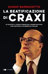 La beatificazione di Craxi - Gianni Barbacetto - 9788832964189