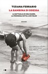 La bambina di Odessa - Tiziana Ferrario - 9788832966121