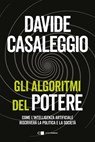 Gli algoritmi del potere - Davide Casaleggio - 9788832966695