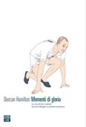 Momenti di gloria - Duncan Hamilton - 9788832970562