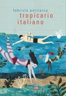Tropicario italiano - Fabrizio Patriarca - 9788832971019