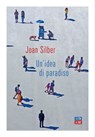 Un’idea di paradiso - Joan Silber - 9788832972344