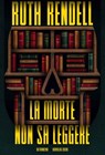 La morte non sa leggere - Ruth Rendell - 9788832974850