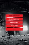 Breve storia del cinema militante - Goffredo Fofi - 9788833022390