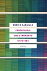 Protocollo: uno strumento di potere - Enrico Gargiulo - 9788833023175