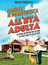 Manuale di sopravvivenza all'età adulta - Nicolò Targhetta ; Giuseppe Conti - 9788833143262