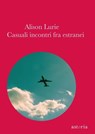 Casuali incontri fra estranei - Alison Lurie - 9788833210636