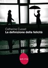 La definizione della felicità - Catherine Cusset - 9788833211480