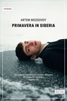 Primavera in Siberia - Artem Mozgovoy - 9788833212616