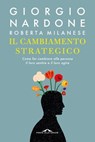 Il cambiamento strategico - Giorgio Nardone ; Roberta Milanese - 9788833311524