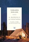 Il bambino e la montagna - Torbjørn Ekelund - 9788833313047